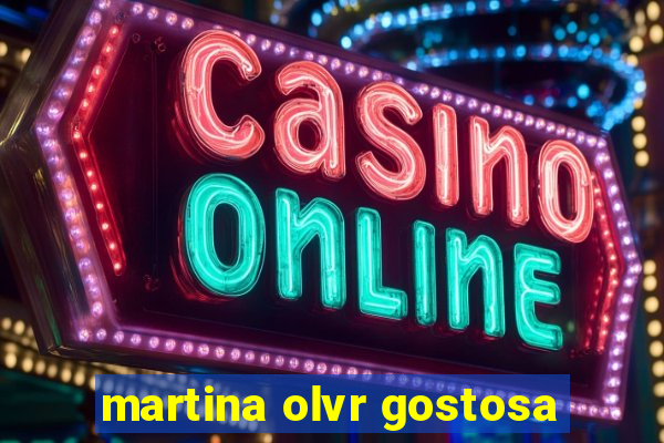 martina olvr gostosa