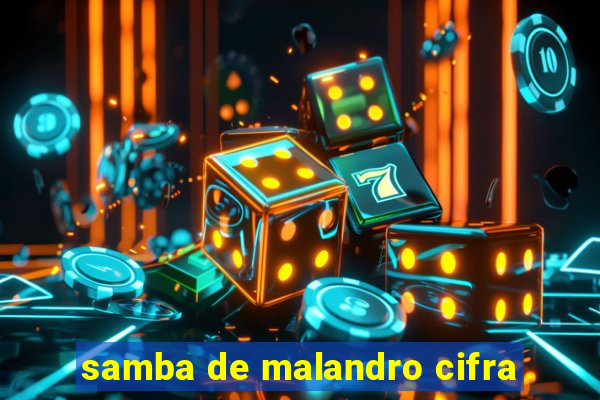 samba de malandro cifra