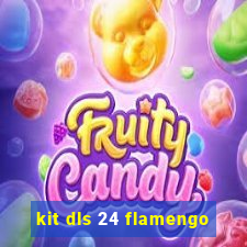 kit dls 24 flamengo