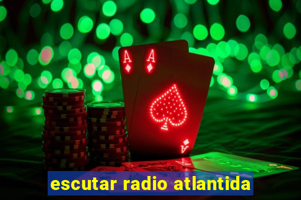 escutar radio atlantida