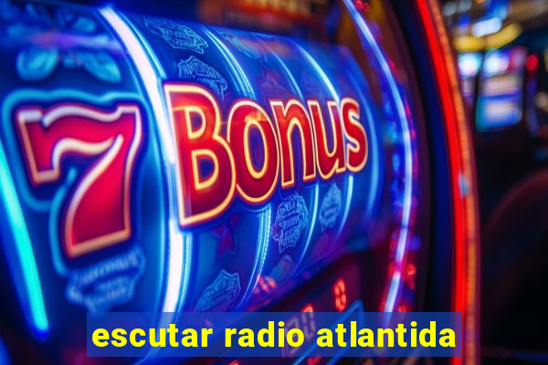 escutar radio atlantida