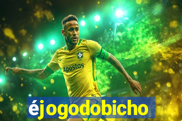 éjogodobicho