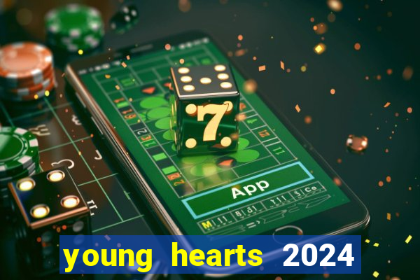 young hearts 2024 assistir online