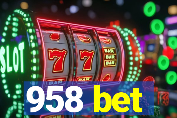 958 bet