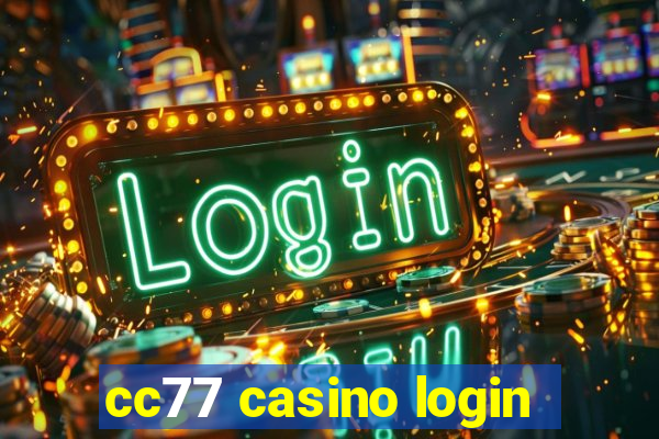 cc77 casino login