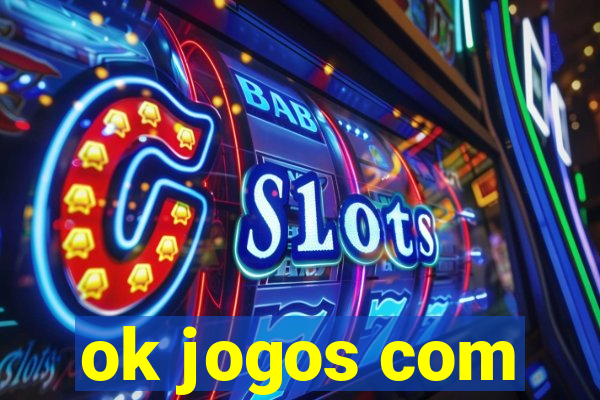 ok jogos com