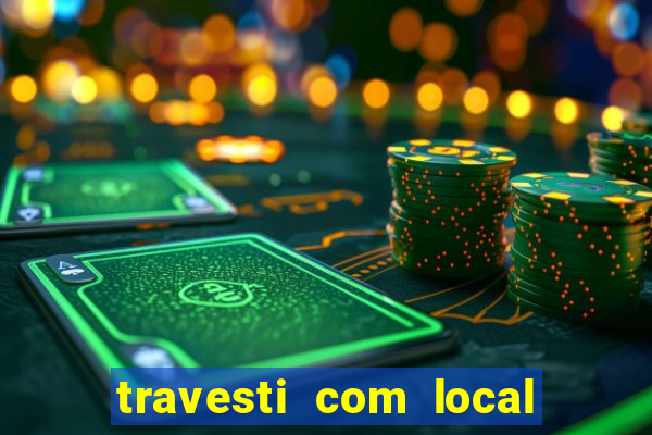 travesti com local baixada fluminense