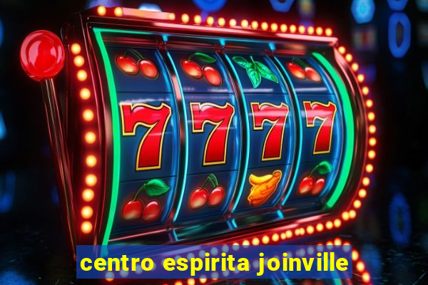 centro espirita joinville
