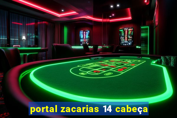 portal zacarias 14 cabeça