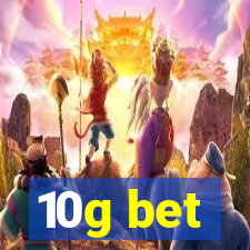 10g bet