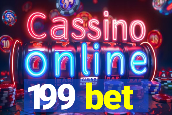 199 bet