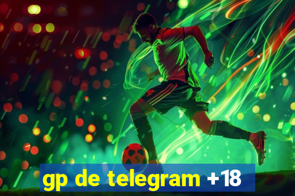 gp de telegram +18
