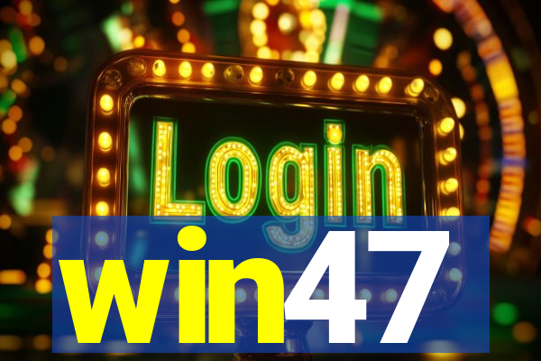 win47