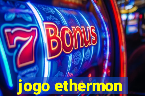 jogo ethermon