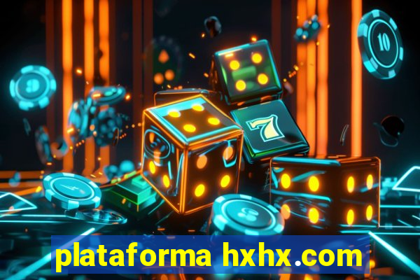 plataforma hxhx.com