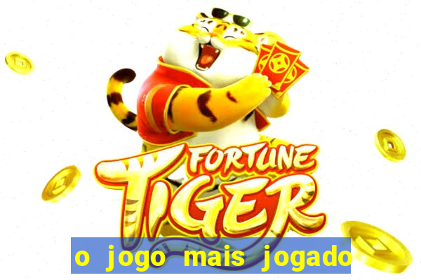o jogo mais jogado do mundo