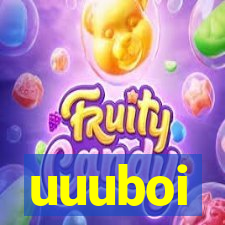 uuuboi