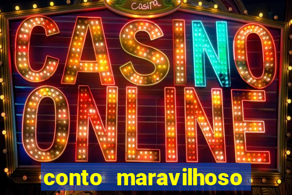 conto maravilhoso curto textos