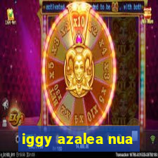 iggy azalea nua