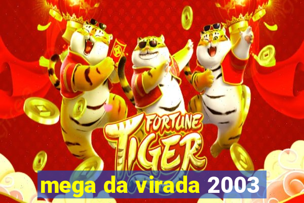 mega da virada 2003