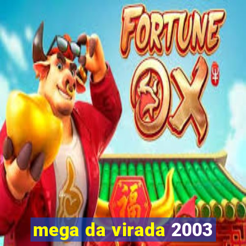 mega da virada 2003