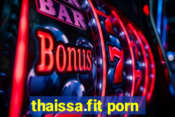thaissa.fit porn