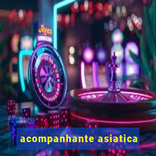 acompanhante asiatica