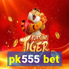 pk555 bet