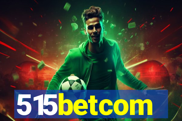 515betcom