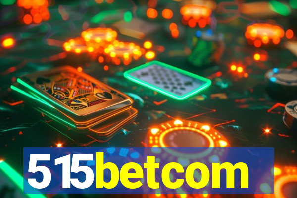 515betcom