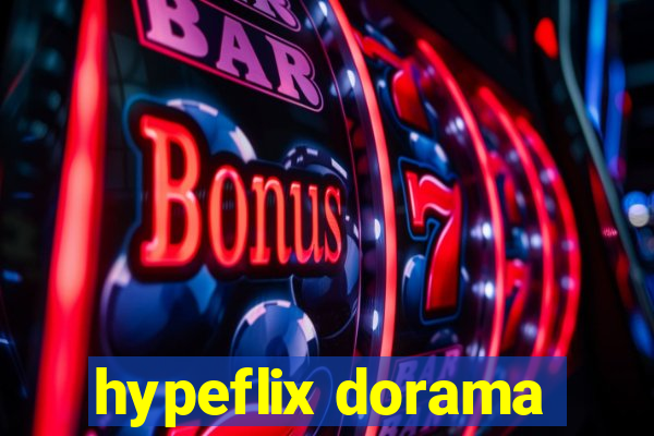 hypeflix dorama