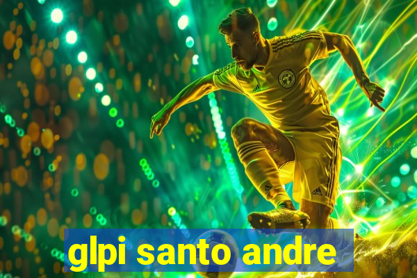 glpi santo andre