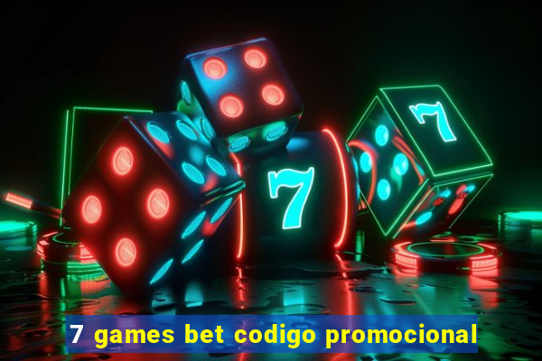 7 games bet codigo promocional