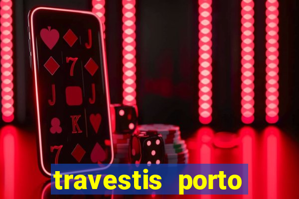 travestis porto velho acompanhnates