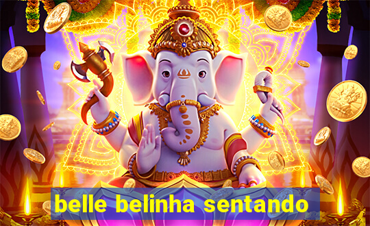 belle belinha sentando