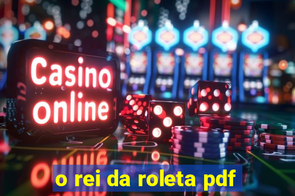 o rei da roleta pdf