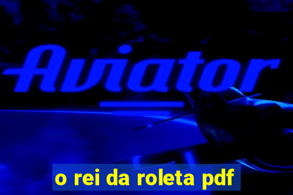 o rei da roleta pdf