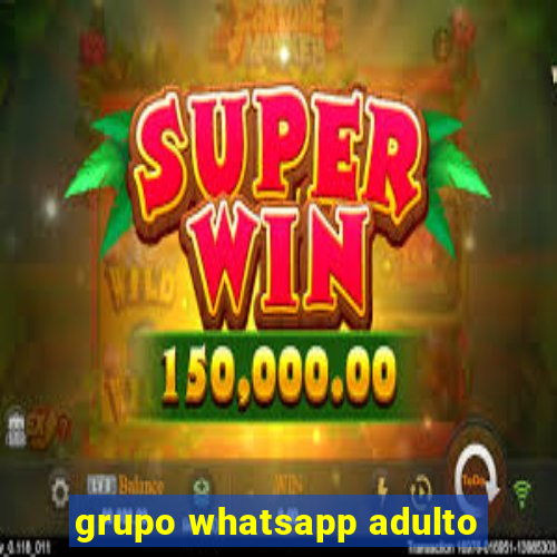 grupo whatsapp adulto