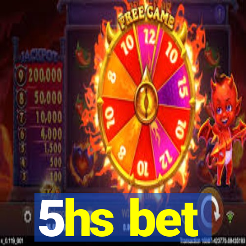 5hs bet