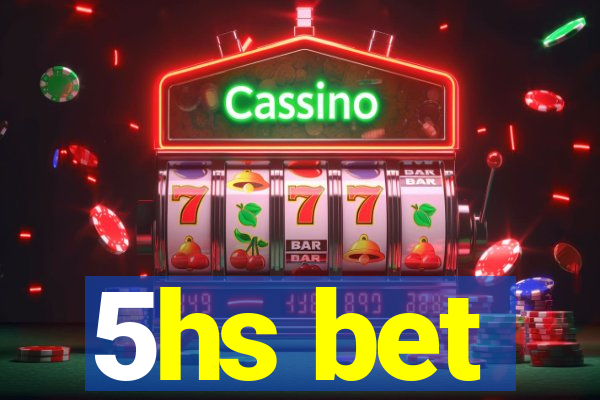 5hs bet