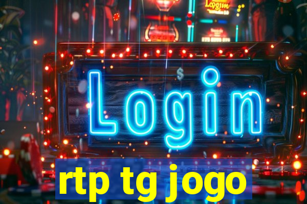 rtp tg jogo