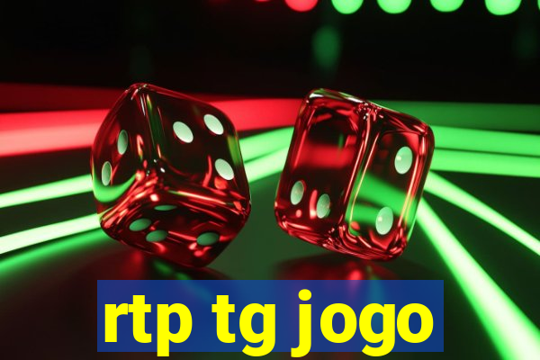 rtp tg jogo
