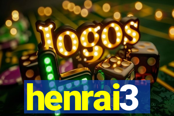 henrai3