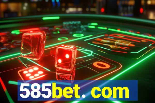585bet. com