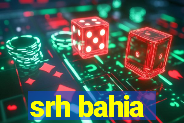 srh bahia
