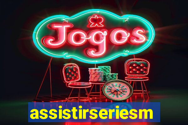 assistirseriesmp4
