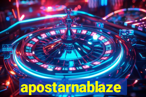 apostarnablaze