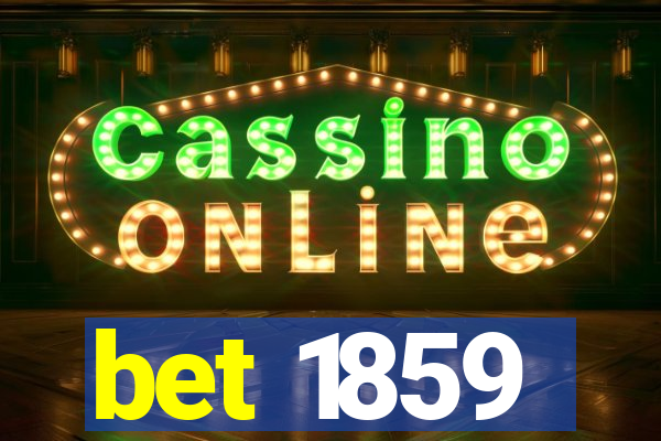 bet 1859