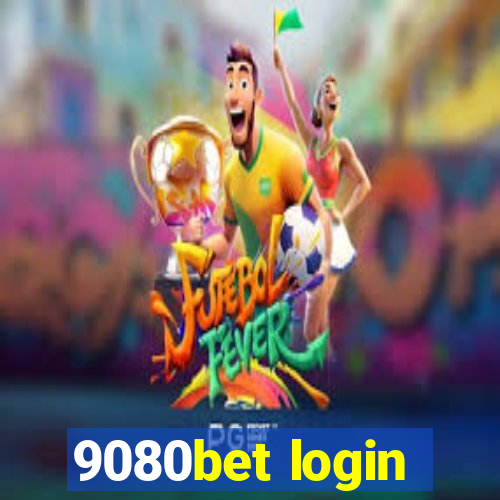 9080bet login
