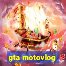 gta motovlog